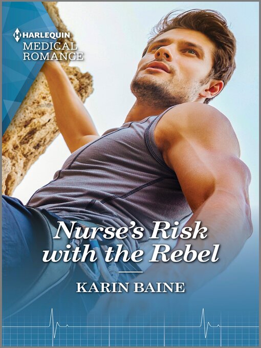 Title details for Nurse's Risk with the Rebel by Karin Baine - Available